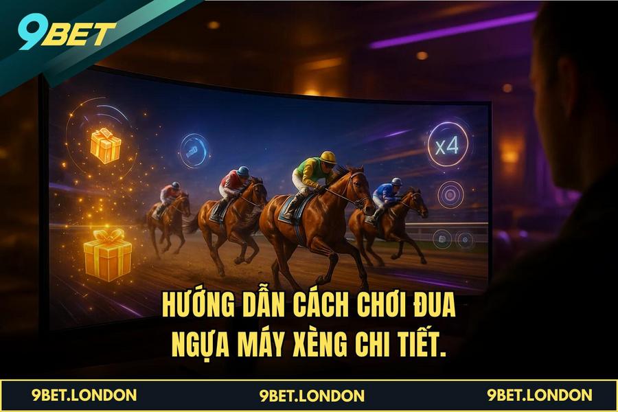 Hướng dẫn cách chơi Đua Ngựa Máy Xèng chi tiết.
